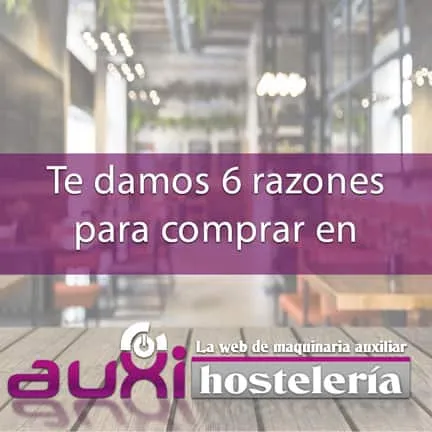 6 razones para comprar en auxihosteleria