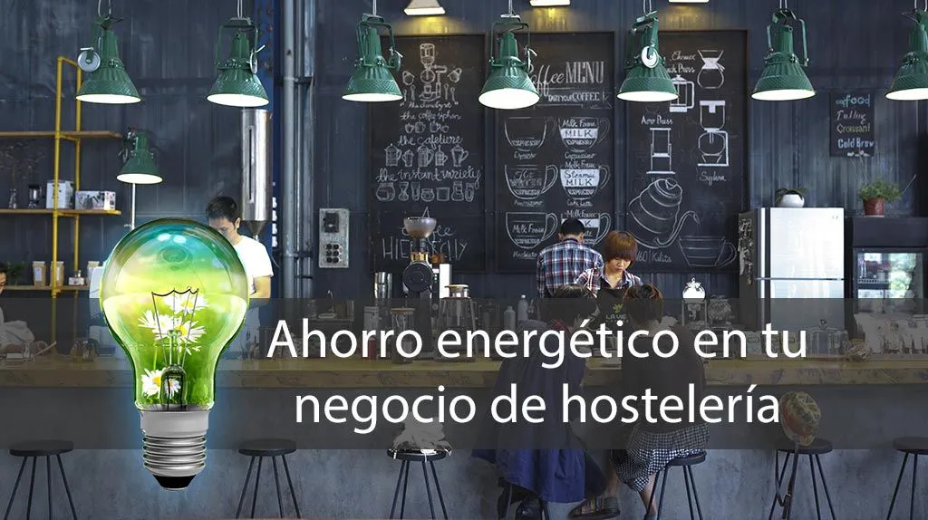 ahorrar energía en tu bar o restaurante